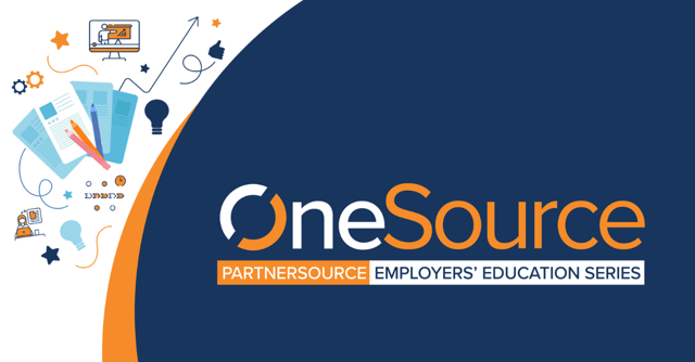 OneSource: PartnerSource Employers' Education Series : PartnerSource